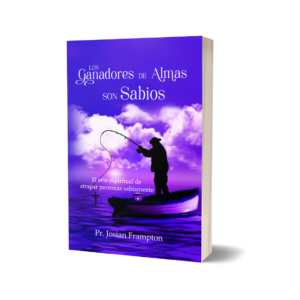 GANADORES DE ALMAS: El arte espiritual de atrapar personas sabiamente