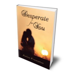 Desperate For You