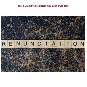 RENOUNCIATION PRAYERS
