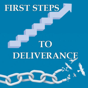 First Steps to Deliverance