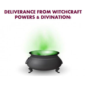 Deliverance from Divination - Sorcery
